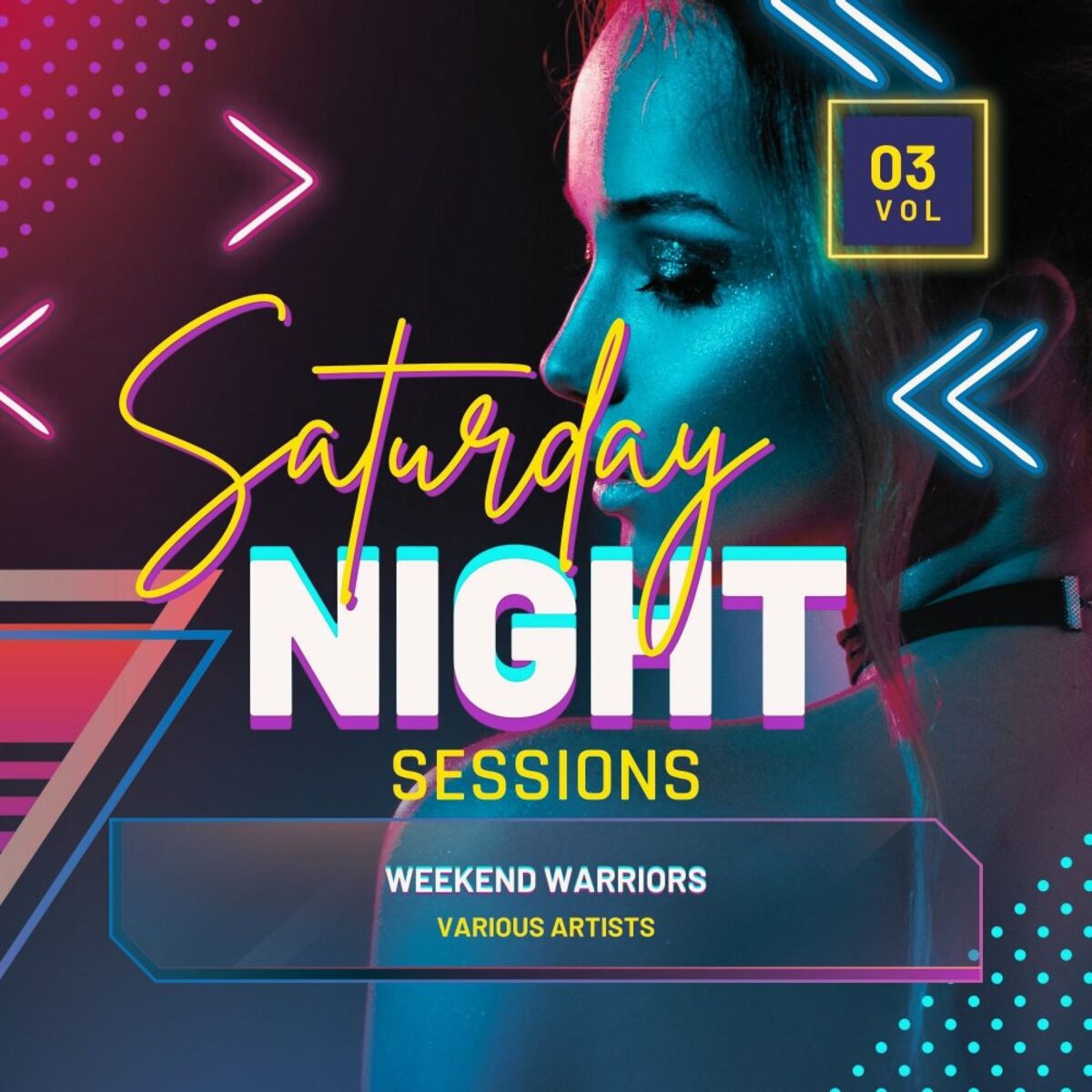 Album cover of Weekend Warriors (Saturday Night Sessions), Vol. 3