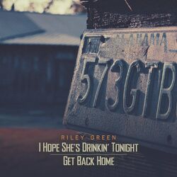 Cover of I Hope She’s Drinkin' Tonight / Get Back Home