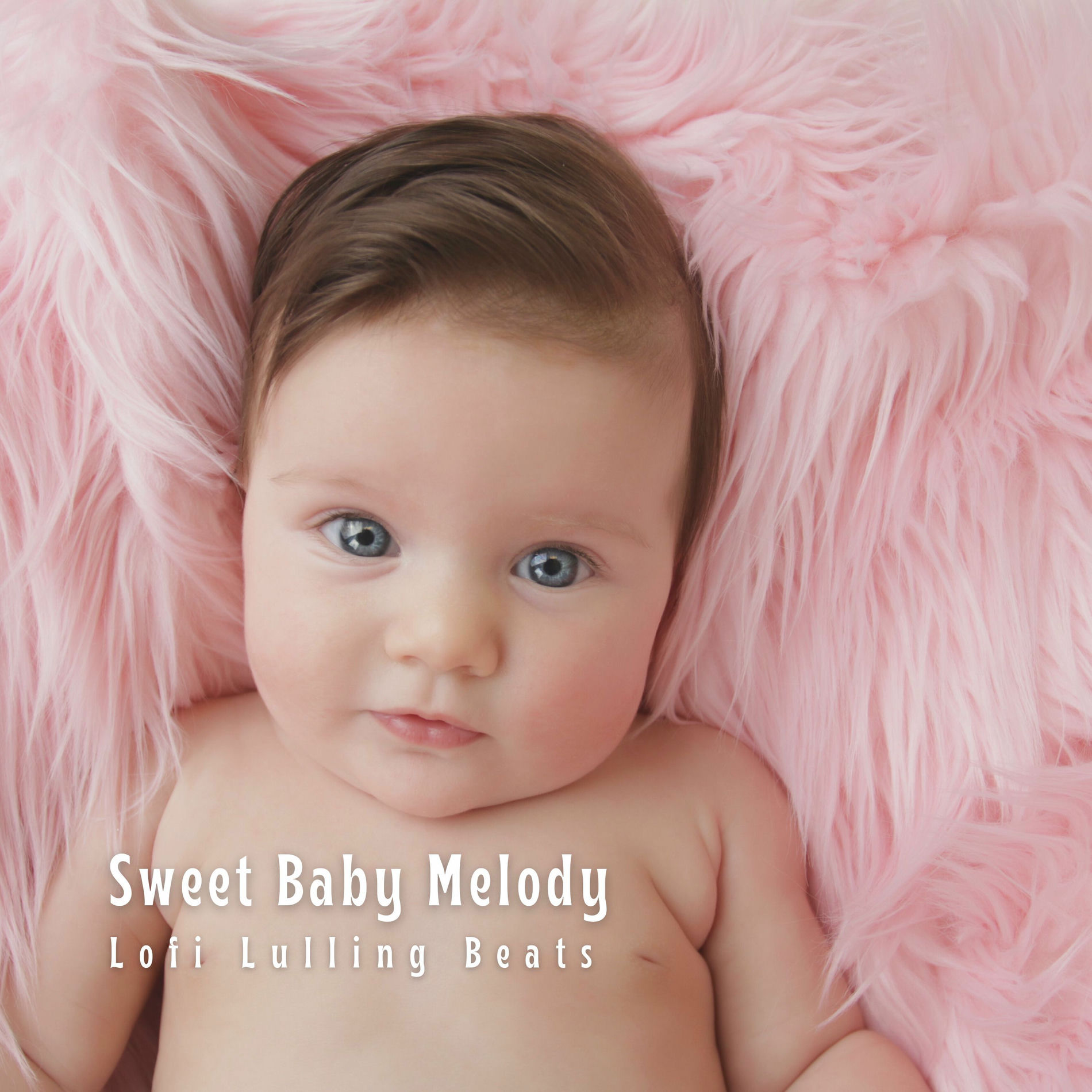 Album cover of Sweet Baby Melody: Lofi Lulling Beats