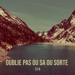 Cover of oublie pas ou sa ou sorte