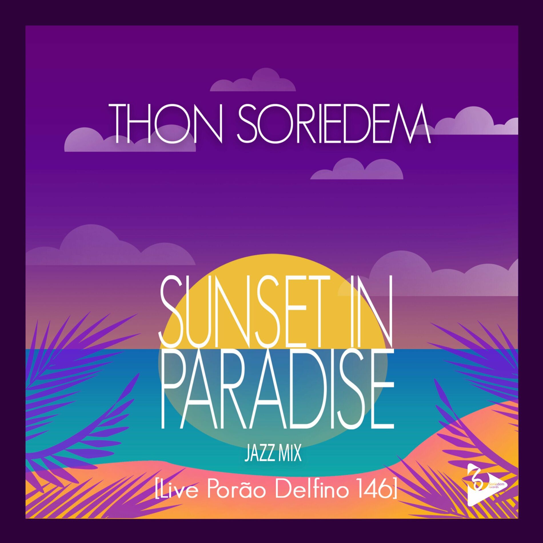 Album cover of Sunset in Paradise Jazz Mix Live Porão Delfino 146