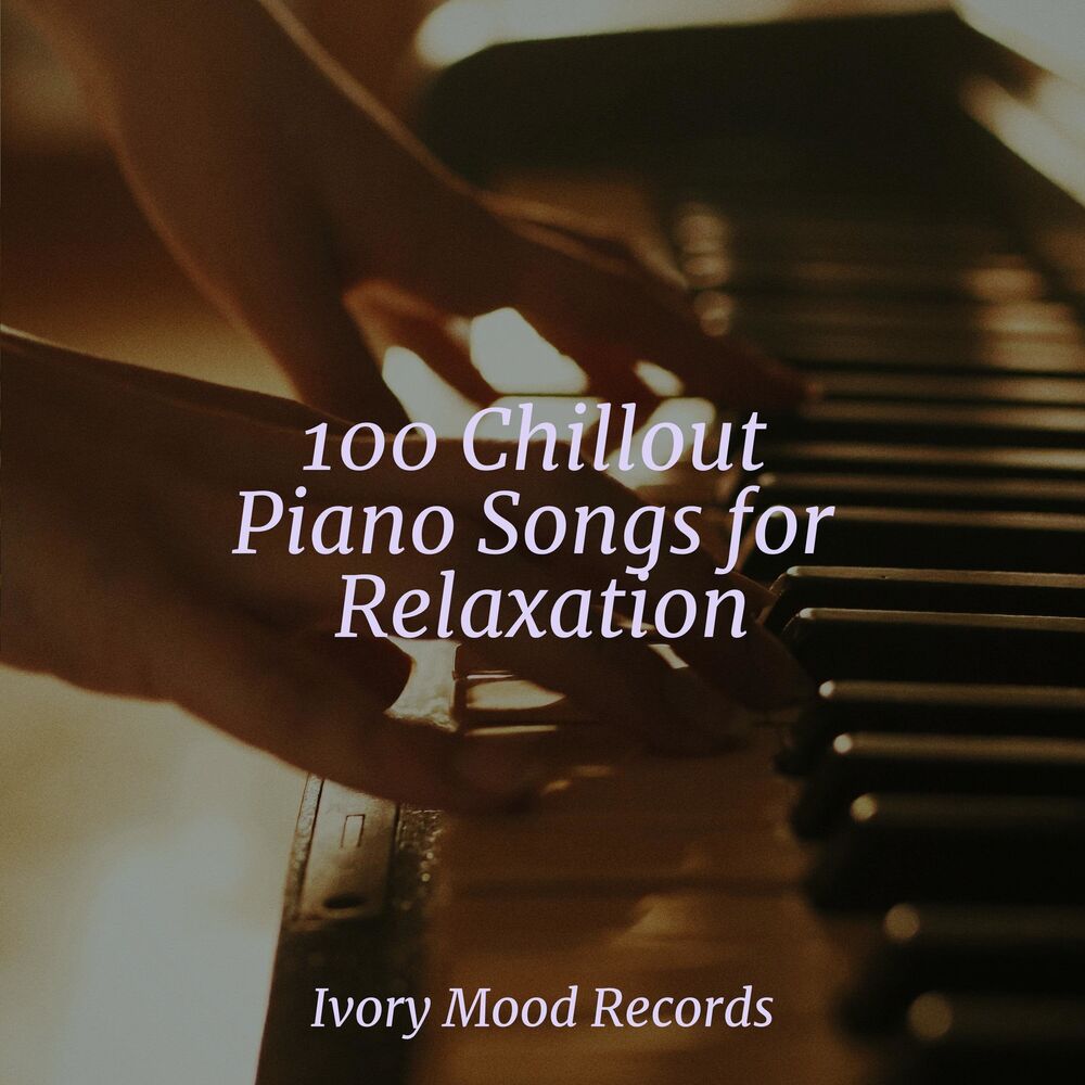 Picture of 100 Chillout Piano Songs for Relaxation