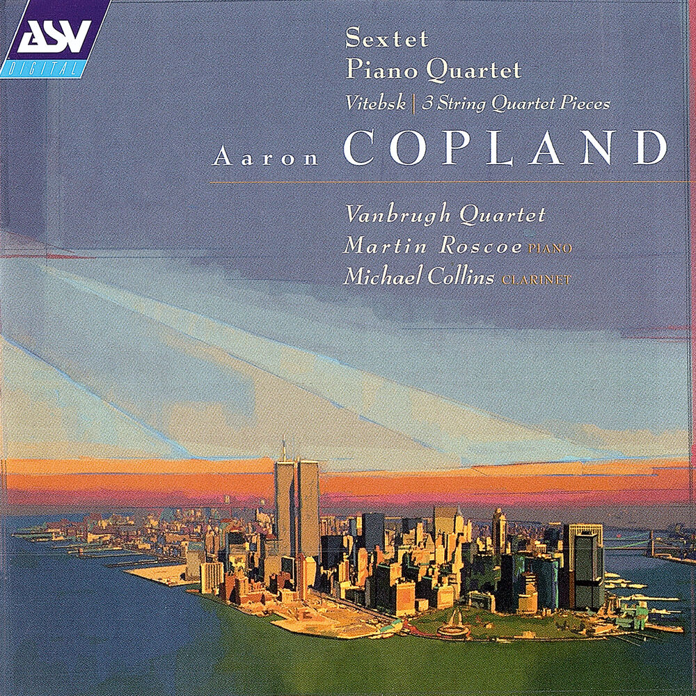 Picture of Copland: Sextet; Piano Quartet; Vitebsk; 2 Pieces for string quartet