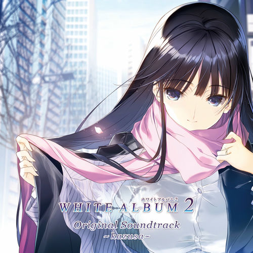 アニメ WHITE ALBUM2 Original Soundtrack +kazusa WHITE ALBUM2 Original Soundtrack ~kazusa~ by Kazusa Touma
