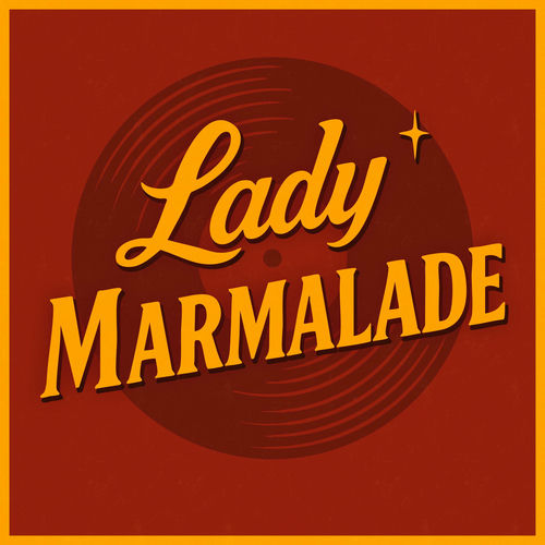 CREZL – Lady Marmalade – Single