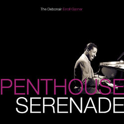 Cover of Penthouse Serenade: The Debonair Erroll Garner