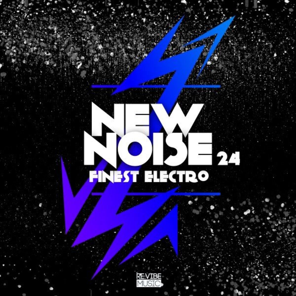 Album cover of New Noise: Finest Electro, Vol. 24