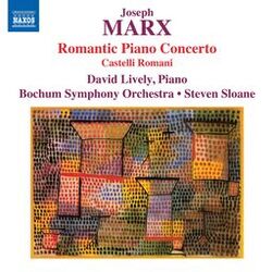Cover of J. Marx: Piano Concerto in E Major "Romantic" & Castelli Romani