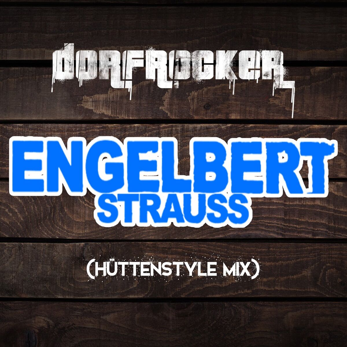 Album cover of Engelbert Strauss (Hüttenstyle Mix)