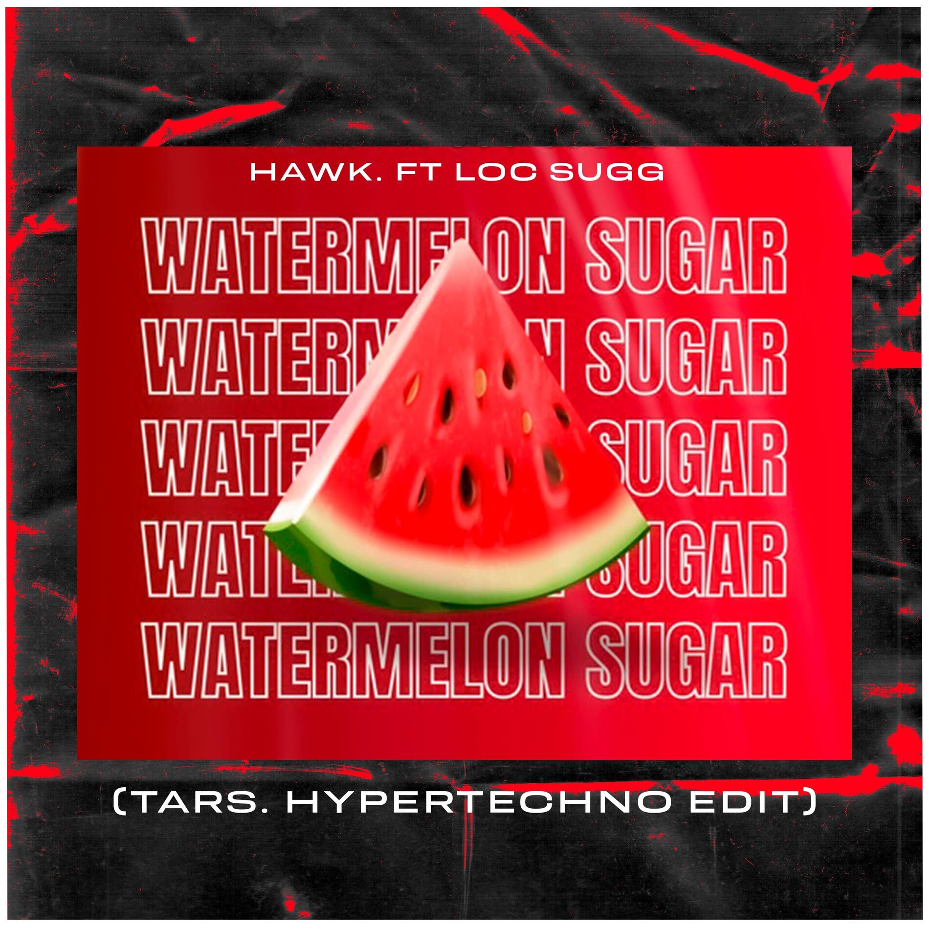 Album cover of Watermelon Sugar (HYPERTECHNO EDIT)