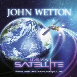 Cover of Live Via Satellite: Stockholm, Sweden, 1998 / XM Studios, Washington DC, 2001