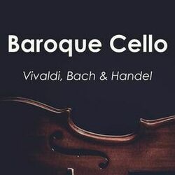 Cover of "Baroque Cello" - Vivaldi, Handel & Bach