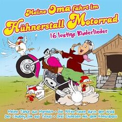 Cover of Meine Oma fährt im Hühnerstall Motorrad - 16 lustige Kinderlieder