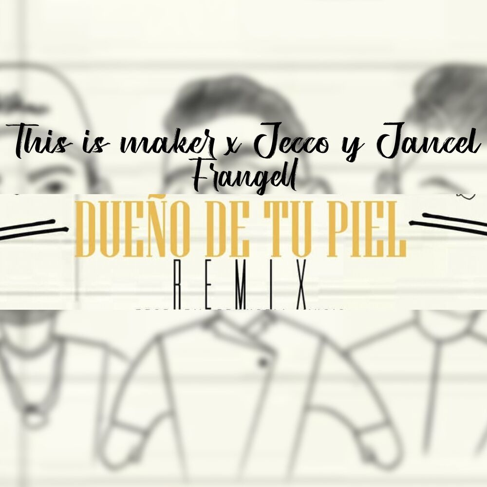 Picture of Dueño de Tu Piel (Remix)