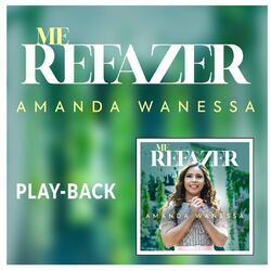 Cover of Me Refazer (Playback)