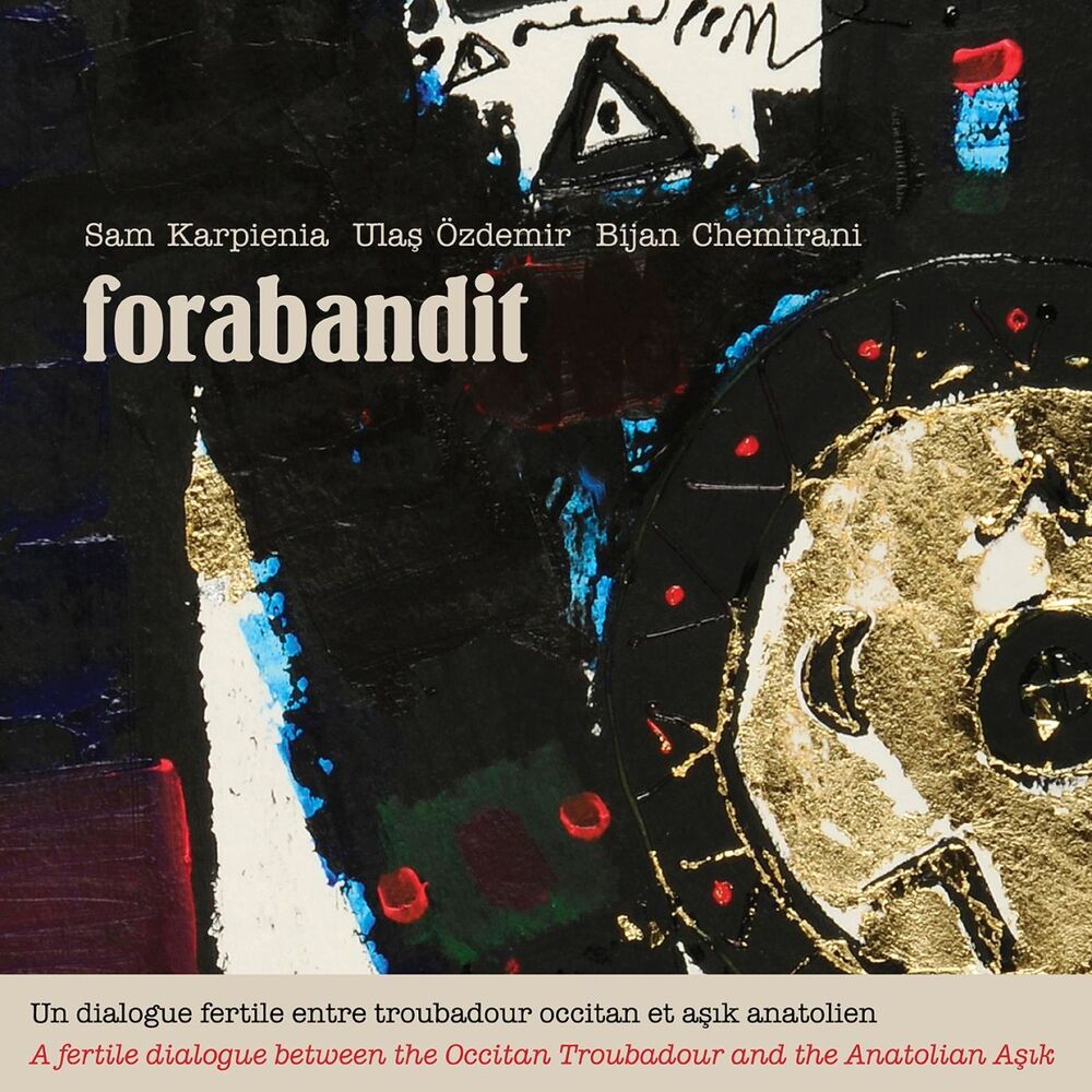 Picture of Forabandit (Un dialogue fertile entre troubadour occitan et asik anatolien)