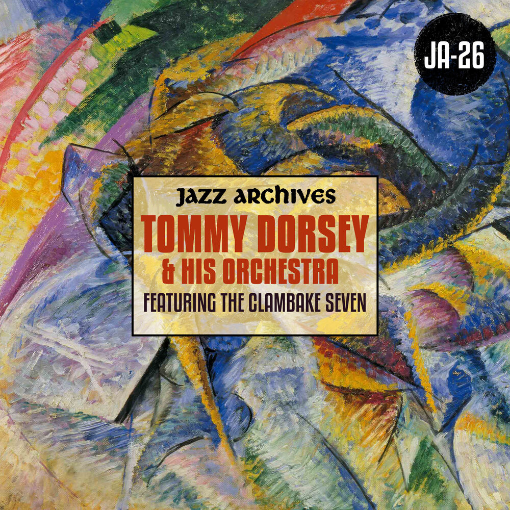 Picture of Jazz Archives Presents: The Tommy Dorsey Orchestra featuring The Clambake Seven (1935-1936)