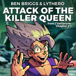 Cover of Attack of the Killer Queen (from "DELTARUNE Chapter 2")