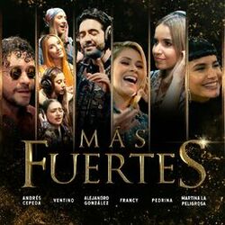 Cover of Más Fuertes (feat. Andrés Cepeda, Francy, Pedrina & Martina La Peligrosa)