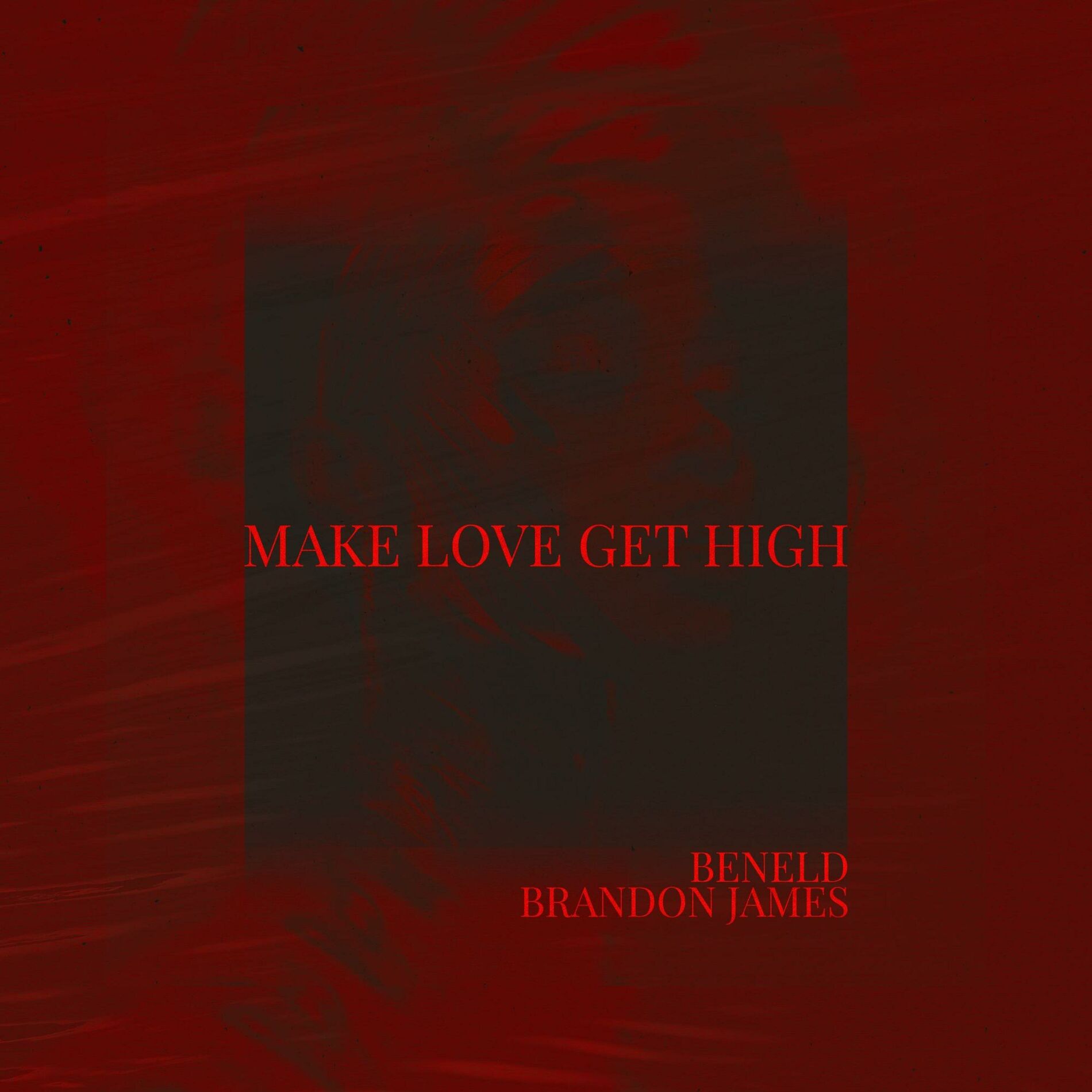 Album cover of Make Love, Get High (feat. Brandon James)