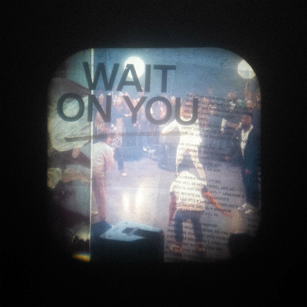 Picture of Wait On You (feat. Dante Bowe & Chandler Moore)