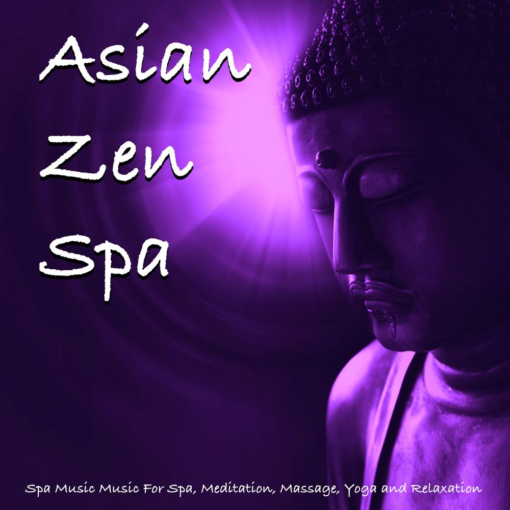 Picture of Asian Zen Spa: Spa Music Music For Spa, Meditation, Massage, Yoga and Relaxation