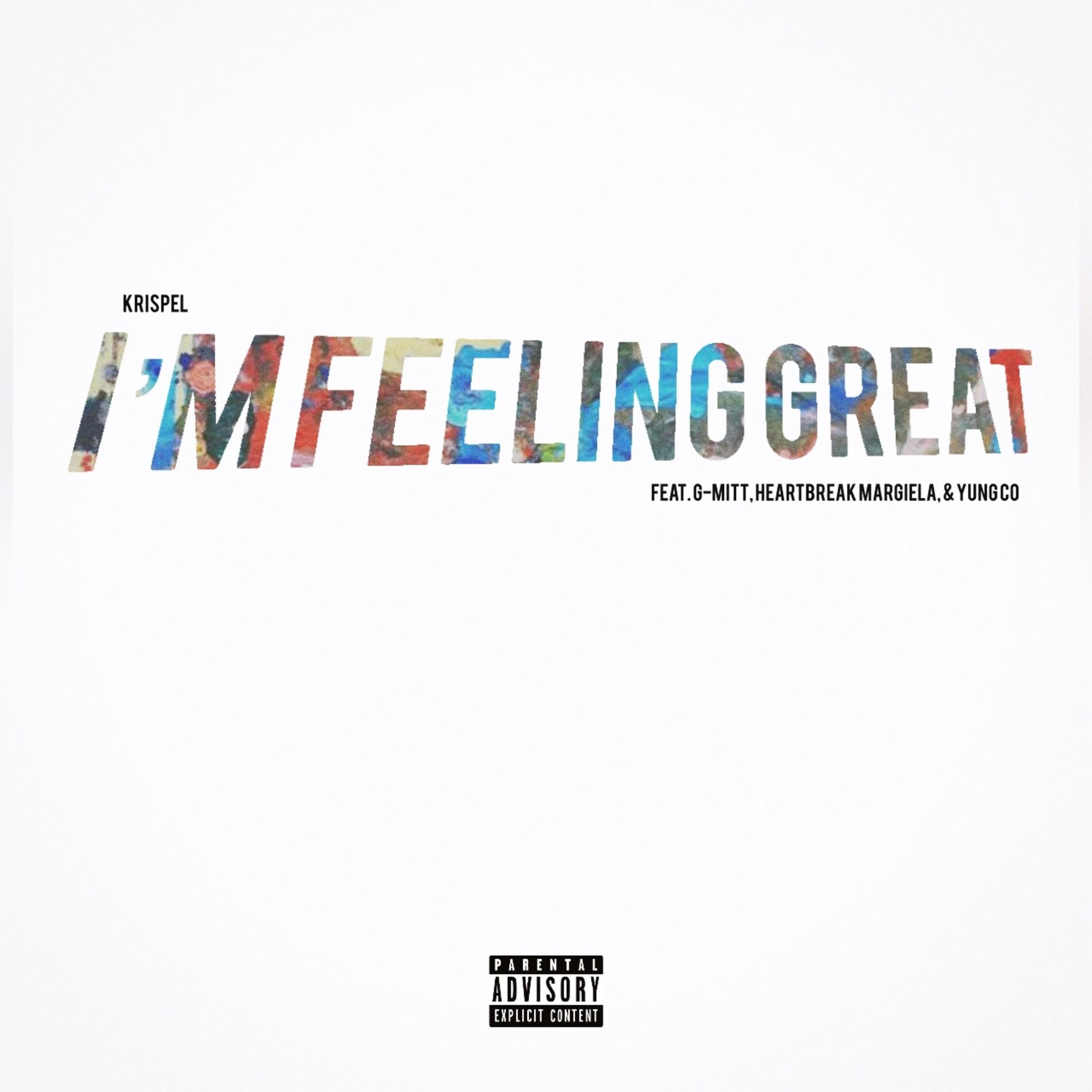 Album cover of I'm Feeling Great (feat. G-Mitt, Heartbreak Margiela & Yung Co)
