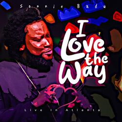 Cover of I Love the Way (Live in Atlanta)