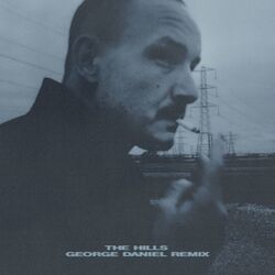 Cover of The Hills (George Daniel Remix)