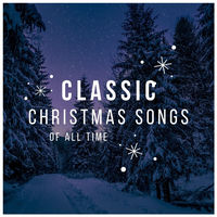 Classical Christmas Music Songs - Classic Christmas Songs of All