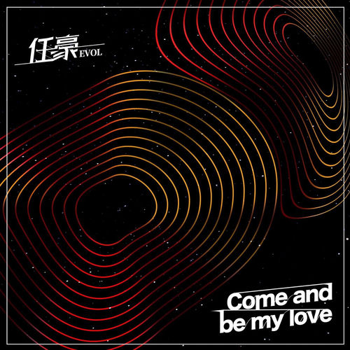 Come and Be My Love