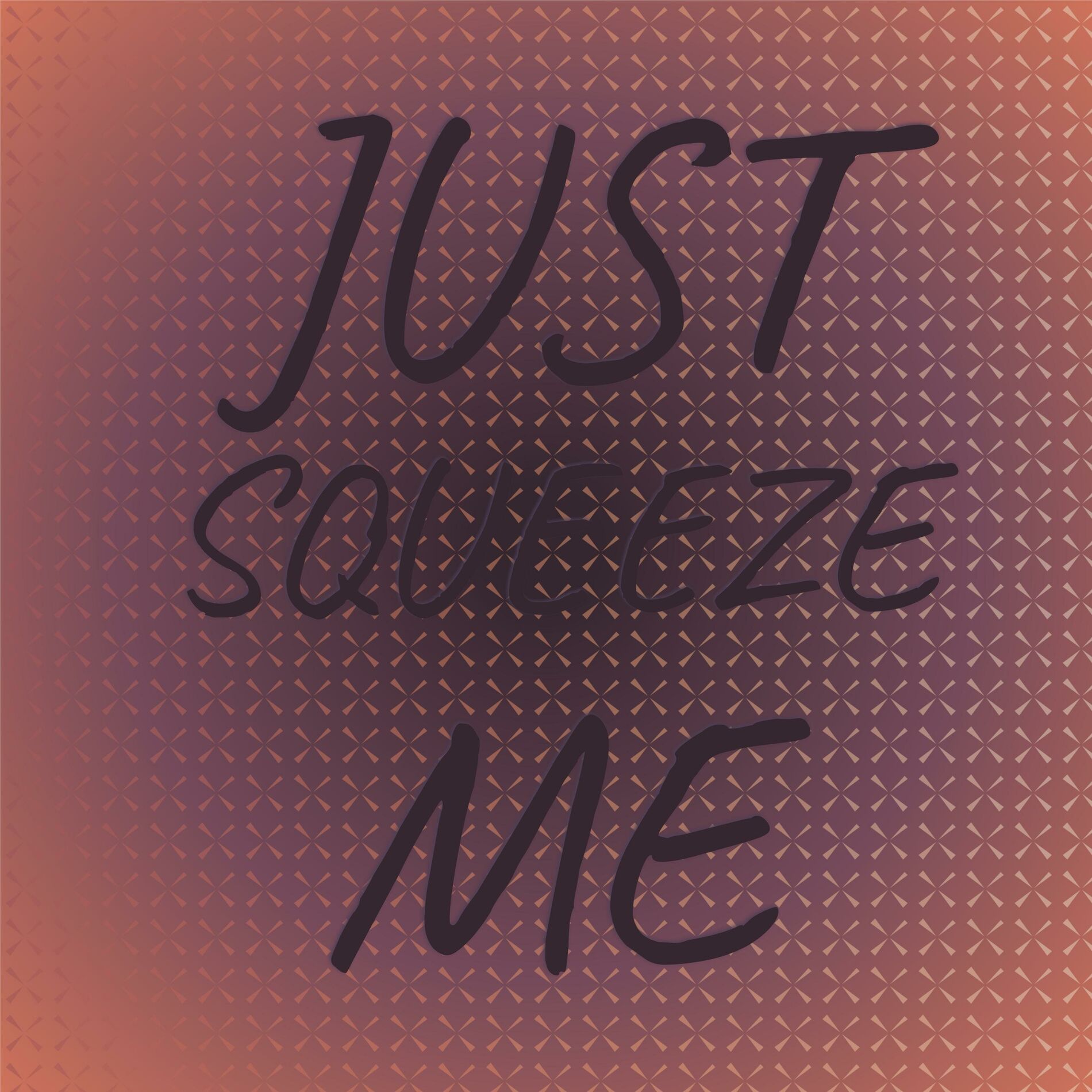 Album cover of Just Squeeze Me