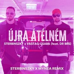 Újra átélném (Sterbinszky X Mynea Remix)