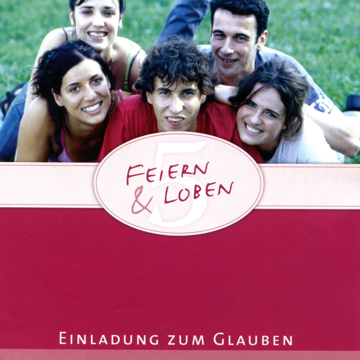 Album cover of Feiern & Loben 5 - Einladung zum Glauben