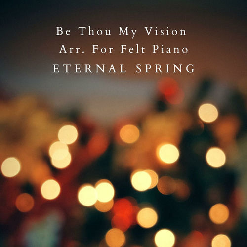 Be Thou My Vision Arr. For Felt Piano by Eternal Spring - 61 BPM