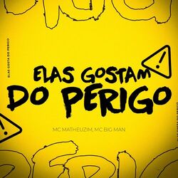 Cover of Elas Gosta do Perigo