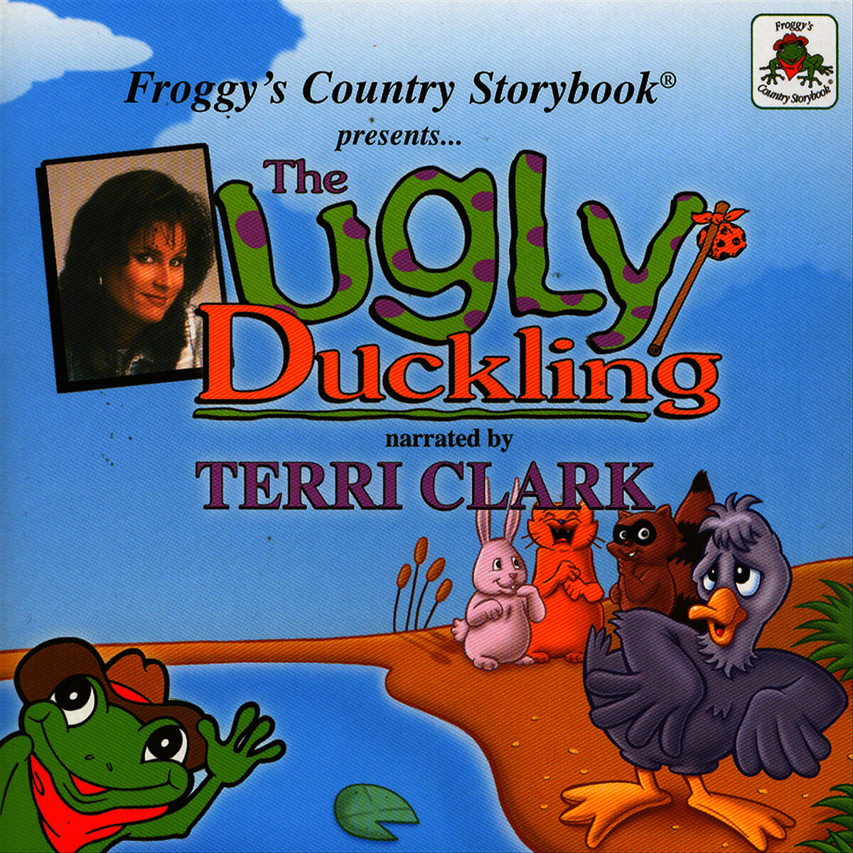 Album cover of Froggy's Country Storybook presents The Ugly Duckling narrated by Terri Clark