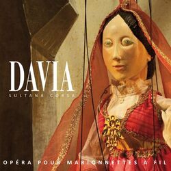 Cover of Davia, sultana corsa (Opéra pour marionnettes à fil)