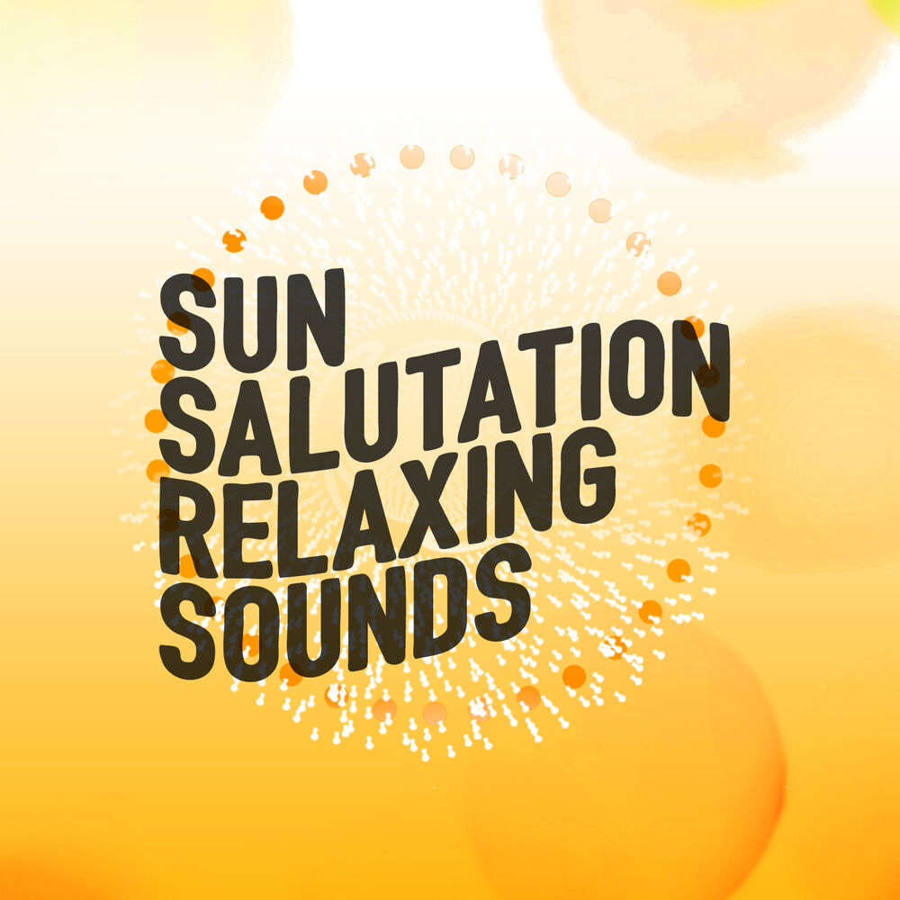 Picture of Sun Salutation: Relaxing Sounds