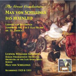 Cover of The Great Conductors – Max von Schillings: Das Hexenlied - Beethoven: Symphony No. 3 in E-flat Major, op. 55 “Eroica”
