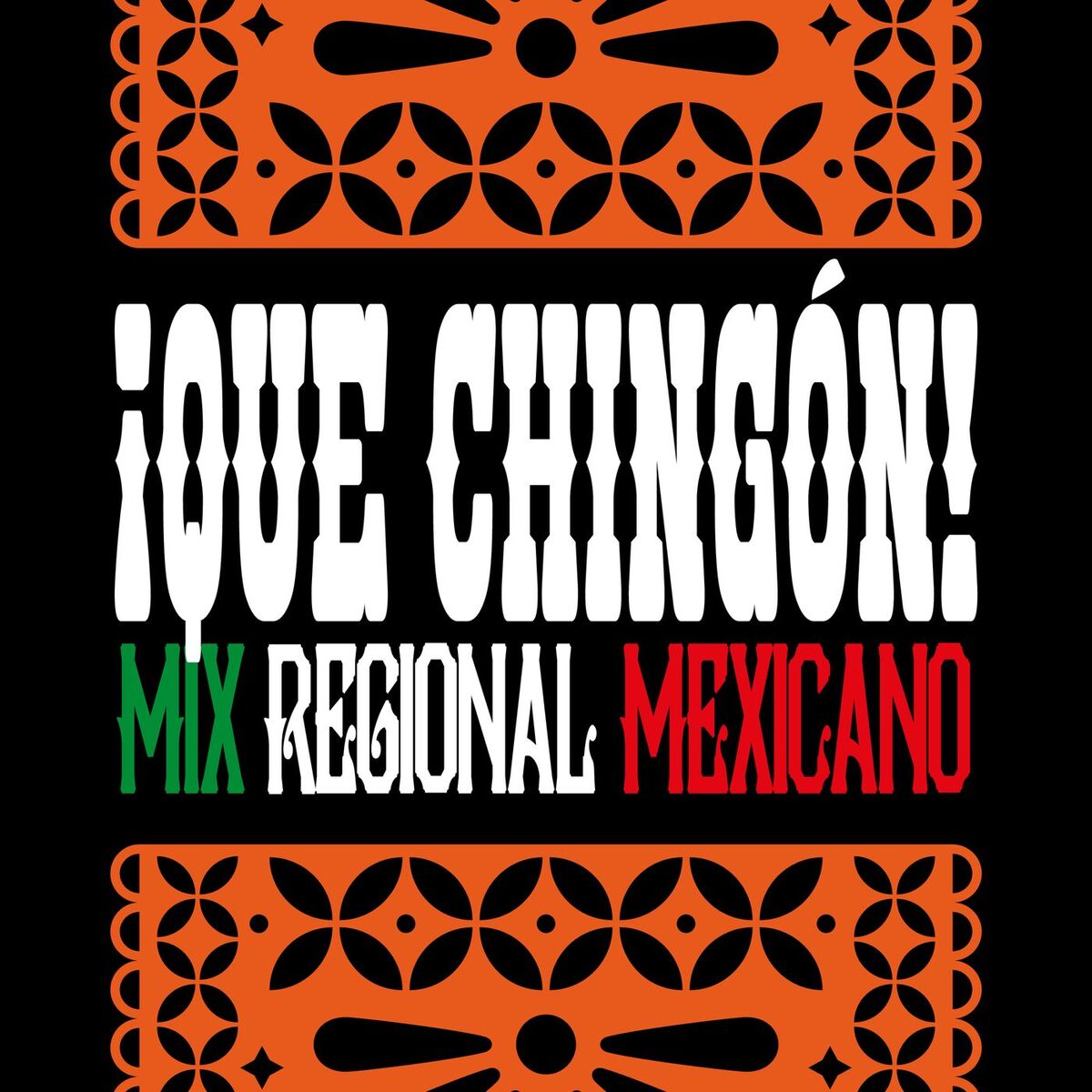 Album cover of ¡Que Chingón! | Mix Regional Mexicano