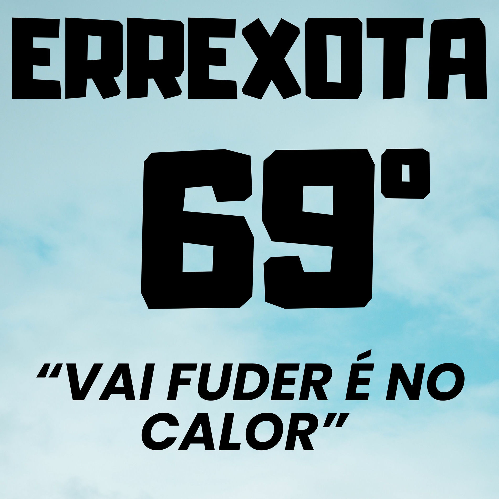 Album cover of Vai Fuder É no Calor (Errexota 69º)