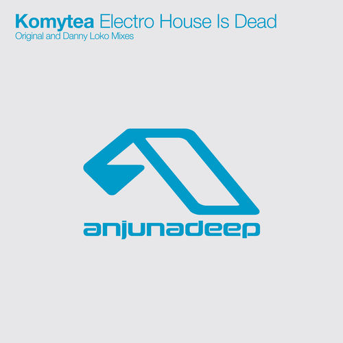Descargar Electro House Is Dead (Original Mix) - Komytea MP3