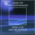 Musik f&uuml;r tiefe Entspannung