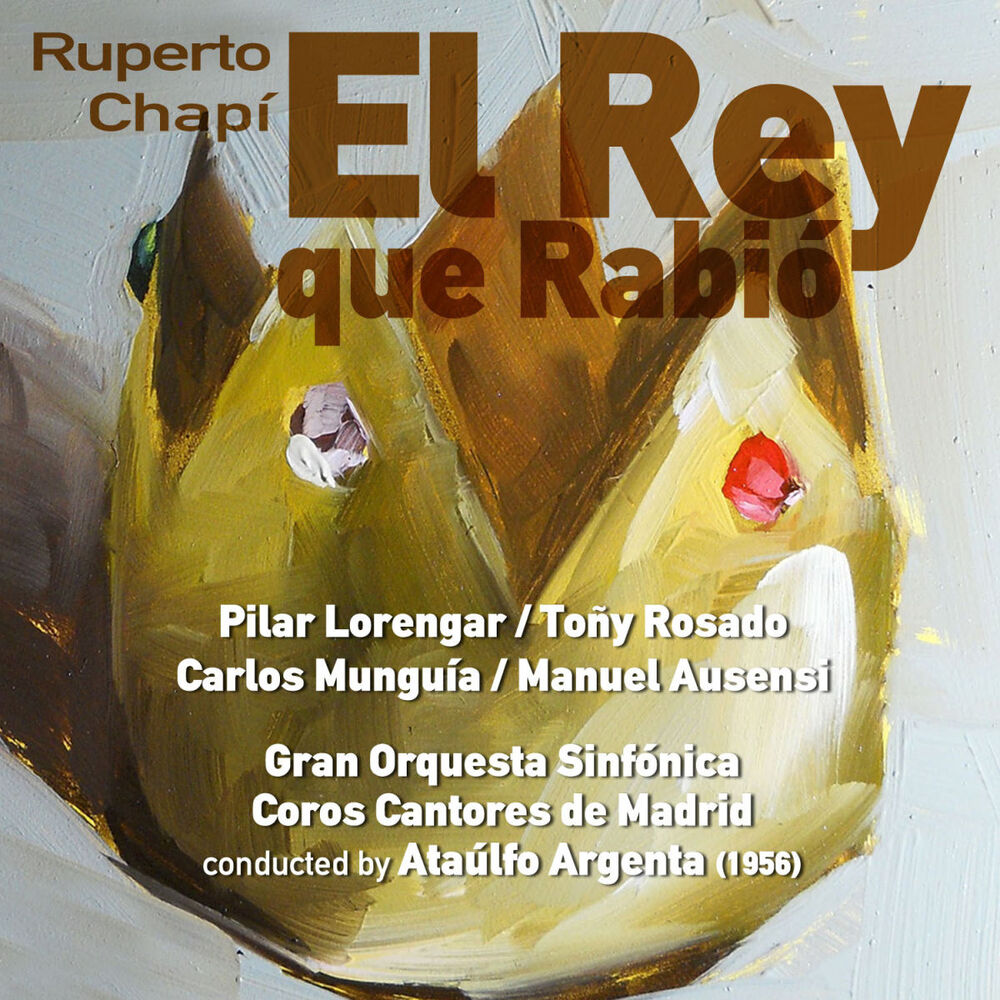 Picture of Ruperto Chapí: El Rey que Rabió [Zarzuela en Tres Actos] (1956)