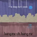 Hang Me, Oh Hang Me