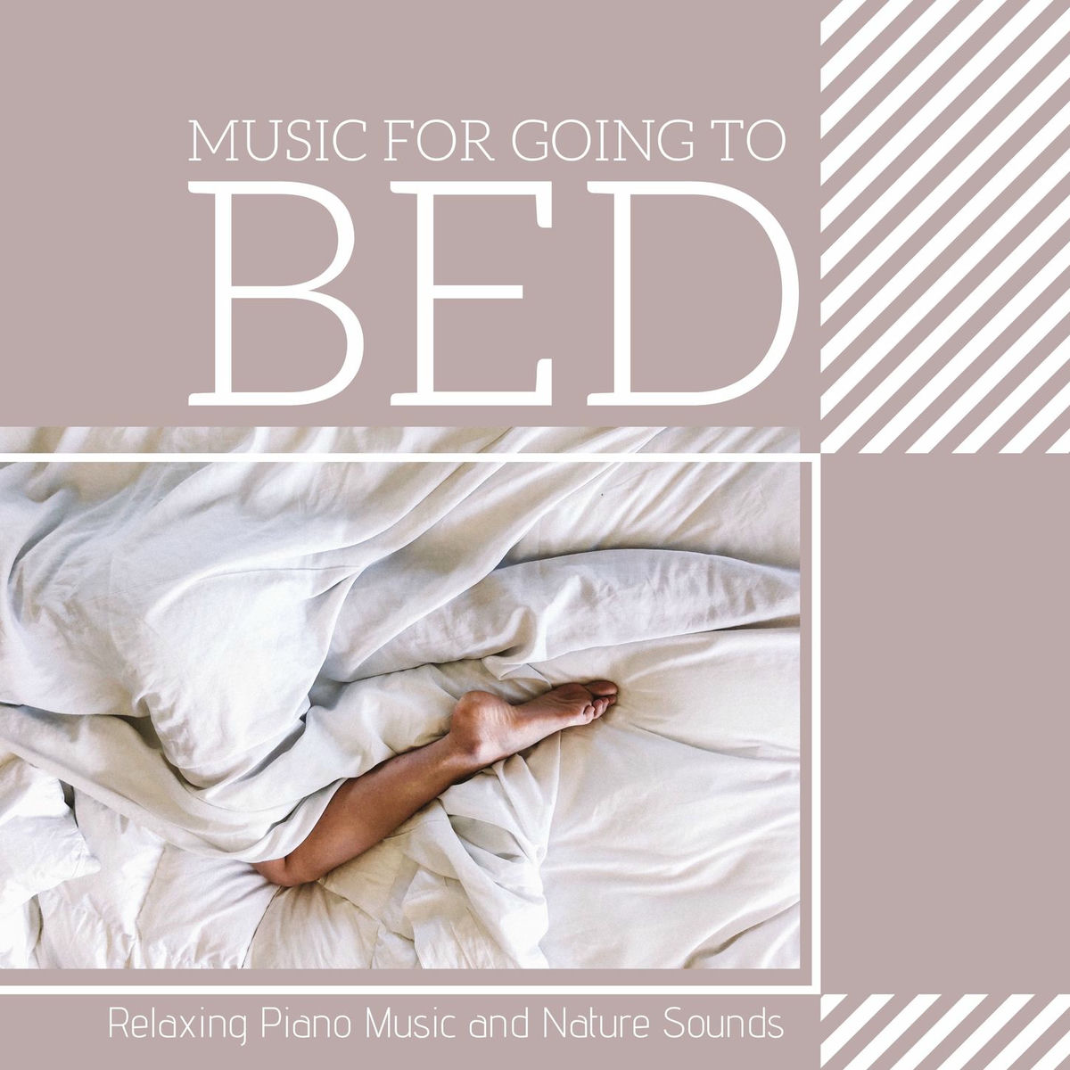 Album cover of Music for Going to Bed: Relaxing Piano Music and Nature Sounds