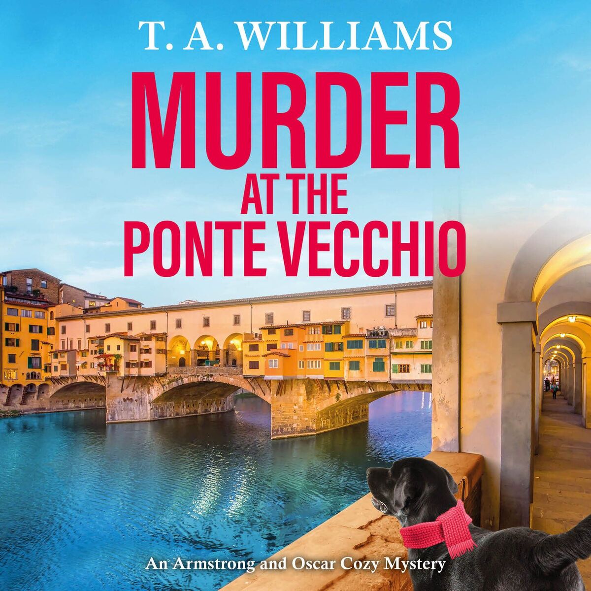 Album cover of Murder at the Ponte Vecchio - An Armstrong and Oscar Cozy Mystery, Book 11 (Unabridged)
