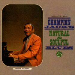 Cover of Champion Jack's Natural & Soulful Blues