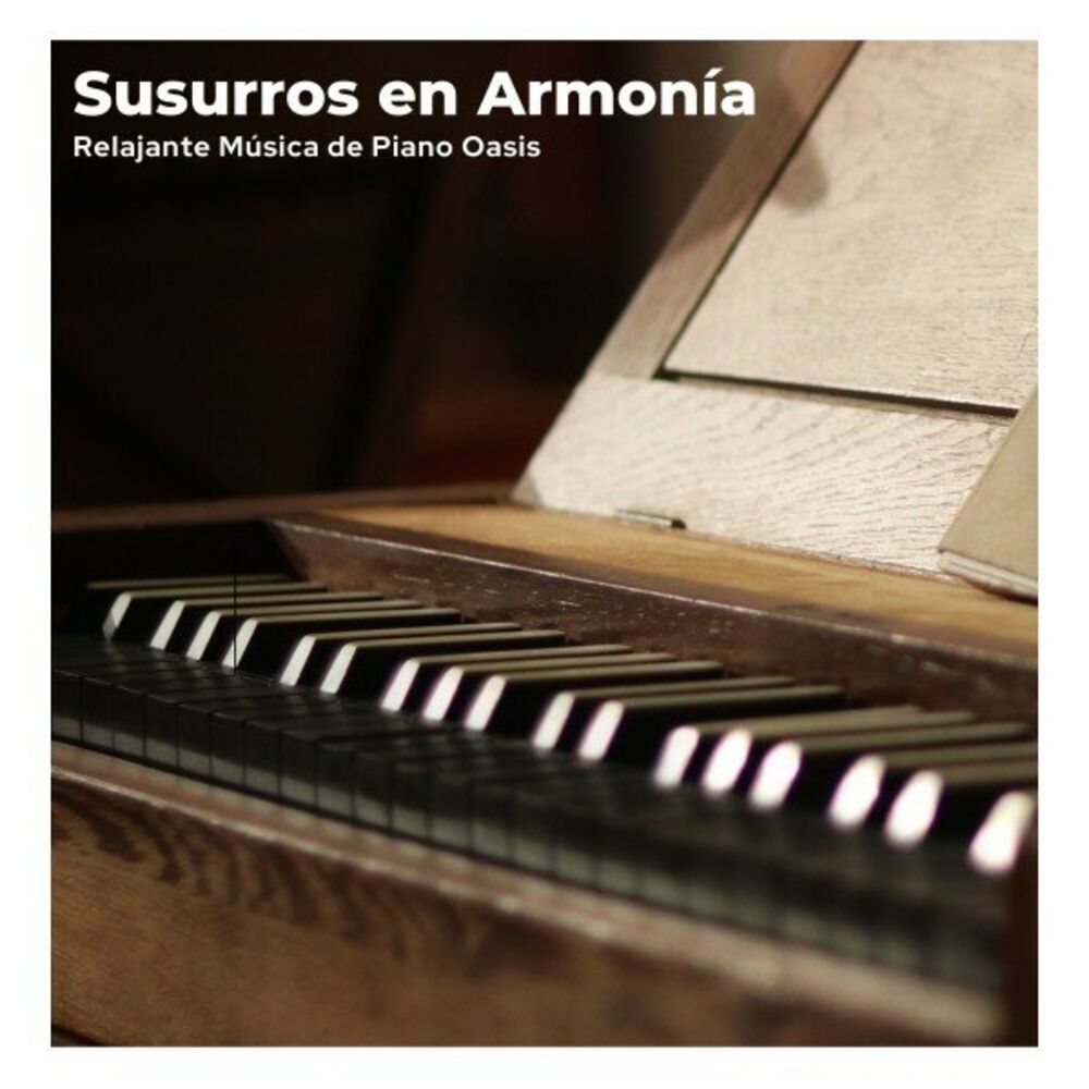 Picture of Susurros en Armonía: Música de Piano Tranquila